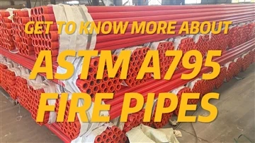Tìm hiểu thêm về ống chữa cháy ASTM A795